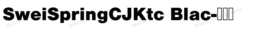 SweiSpringCJKtc Blac字体转换